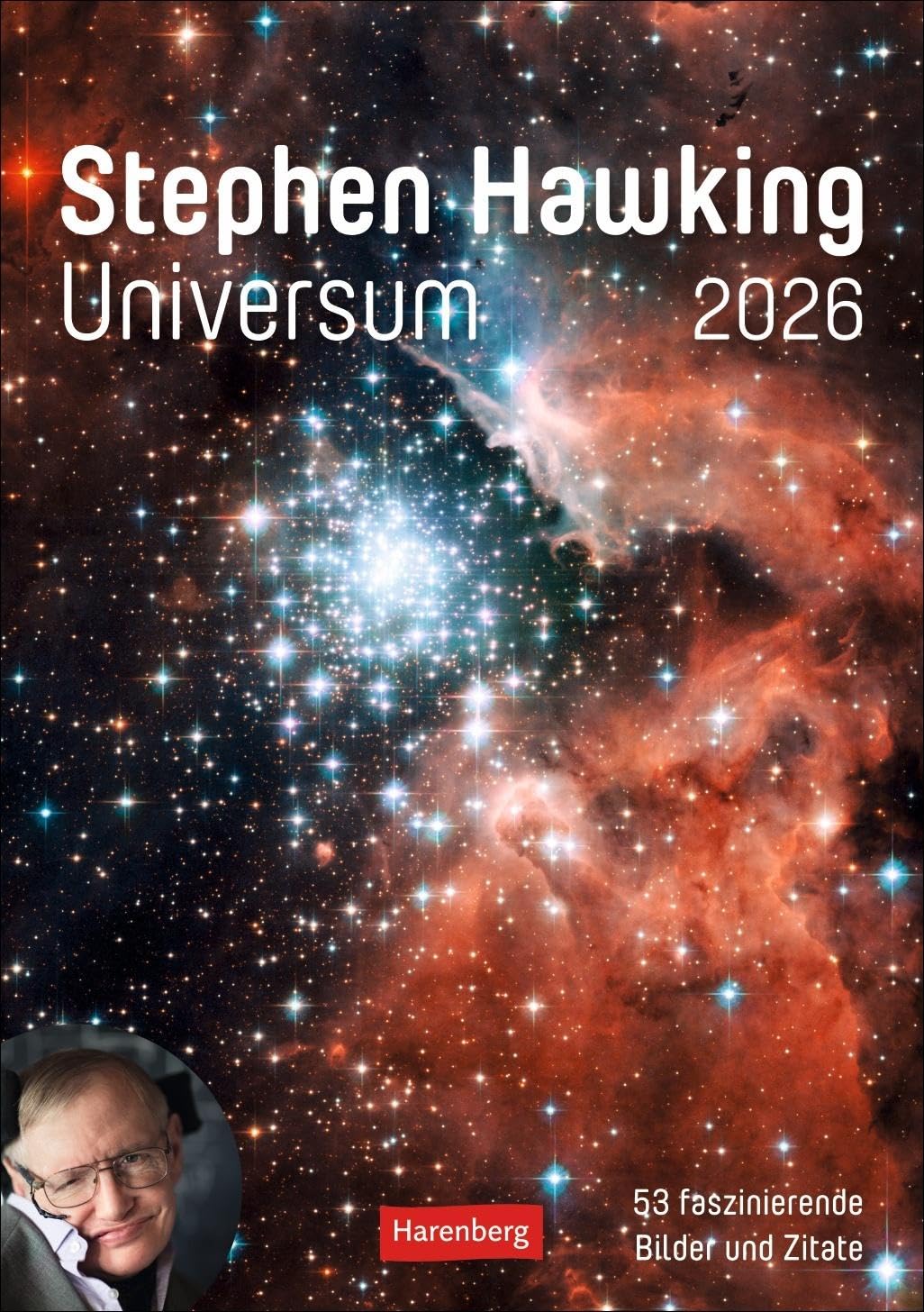 Stephen Hawking - Universum Wochenplaner 2026 - 53 faszinierende Bilder und Zitate: Spannender Kalender mit Weltall-Motiven und inspirierenden ... 2026 für die Wand (Wochenplaner Harenberg) Politics & History