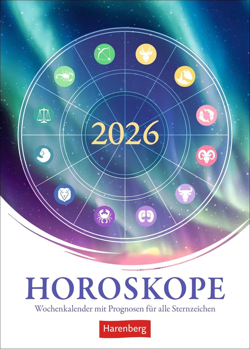 Horoskope Wochenkalender 2026 - Wochenkalender mit Prognosen für alle Sternzeichen: Der astrologische Harenberg Wochenkalender mit schmückenden ... alle Sternzeichen (Wochenkalender Harenberg) Calendars