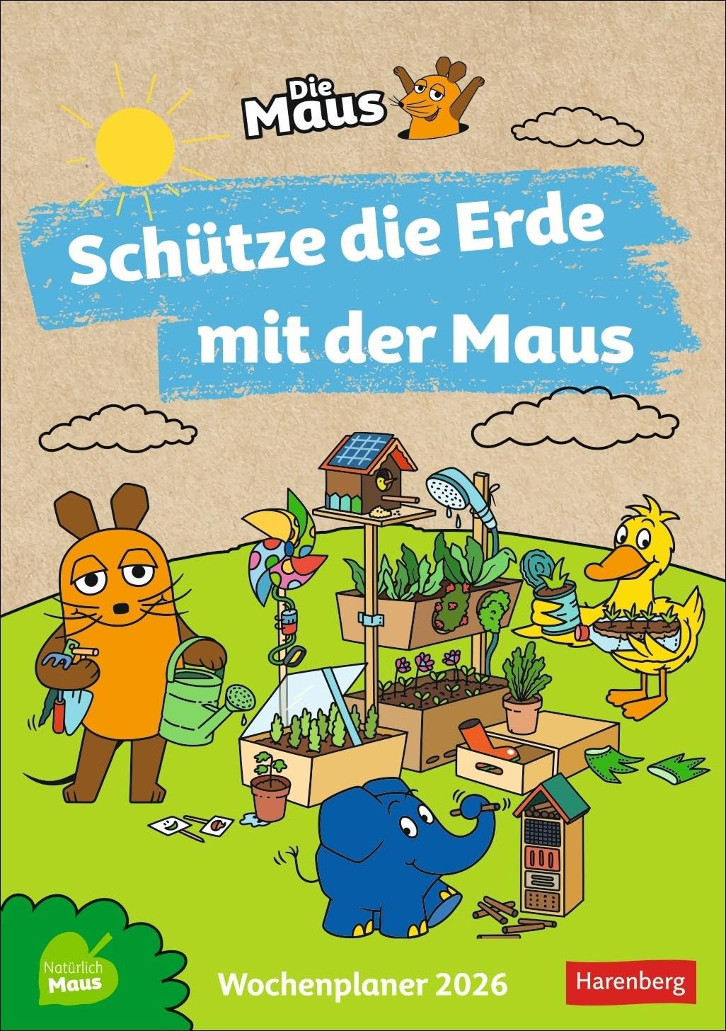 Schütze die Erde mit der Maus Wochenkalender 2026: Umweltschutz mit Kindern spielerisch entdecken. 52 Ideen und Projekte zu Natur und Nachhaltigkeit. ... fürs Kinderzimmer (Wochenplaner Harenberg) Business & Technology