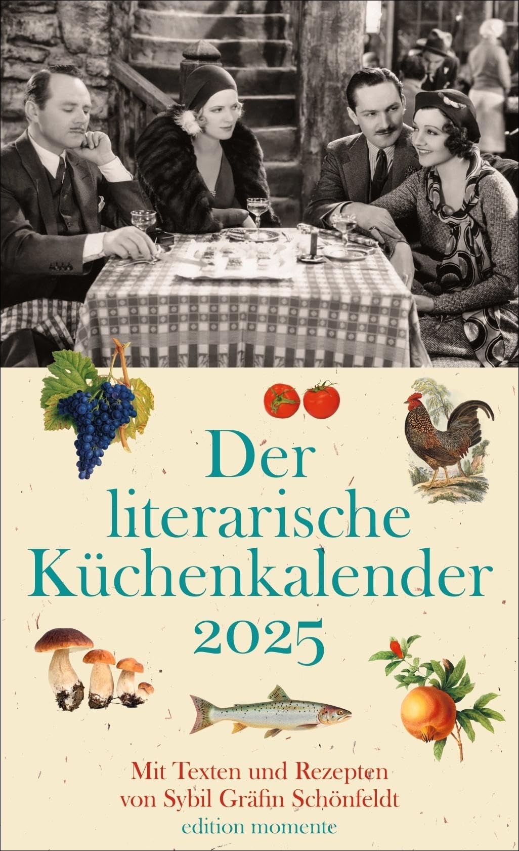 Der literarische Küchenkalender Wochenkalender 2025: Jede Woche neue Rezepte und Zitate in einem dekorativen Edition Momente Wandkalender. Ein ... jeder Küche - für Koch-Fans und Bücherfreunde Calendars