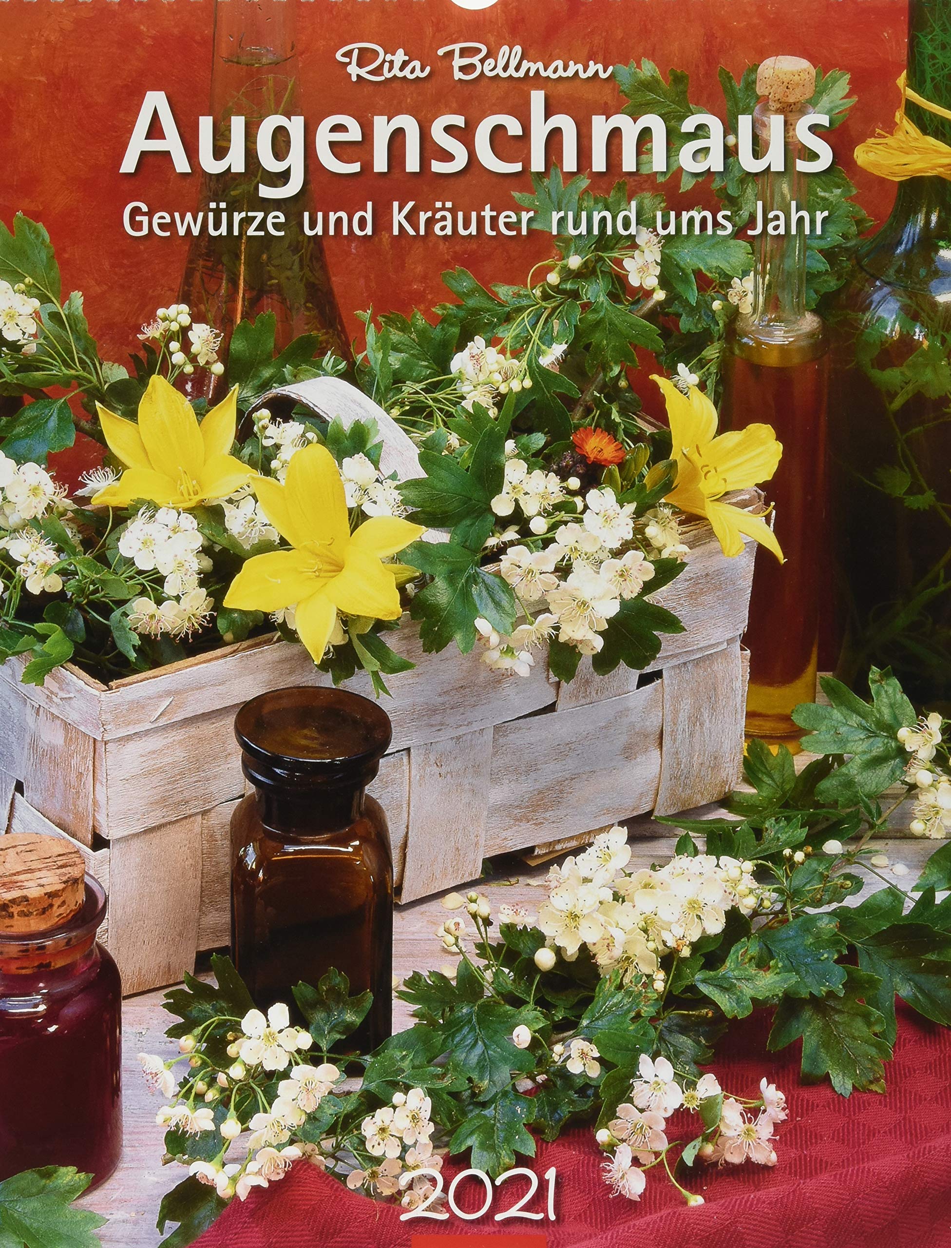 Augenschmaus Kalender 2021: Gewürze und Kräuter rund ums Jahr Leisure, Home & Garden