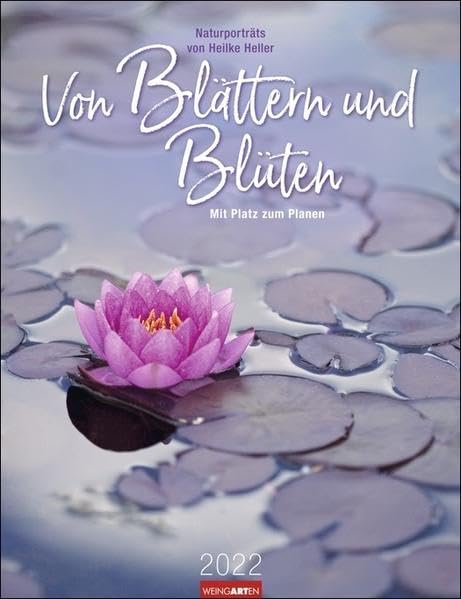 Von Blättern & Blüten Kalender 2022: Mit Platz zum Planen Calendars