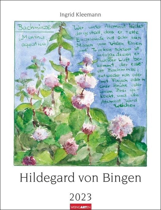 Hildegard von Bingen. Wandkalender 2023 mit Rezepturen der Äbtissin. Bildkalender 2023 gestaltet mit Aquarellen von Ingrid Kleemann. Kunstkalender Hochformat 30x39 cm Calendars