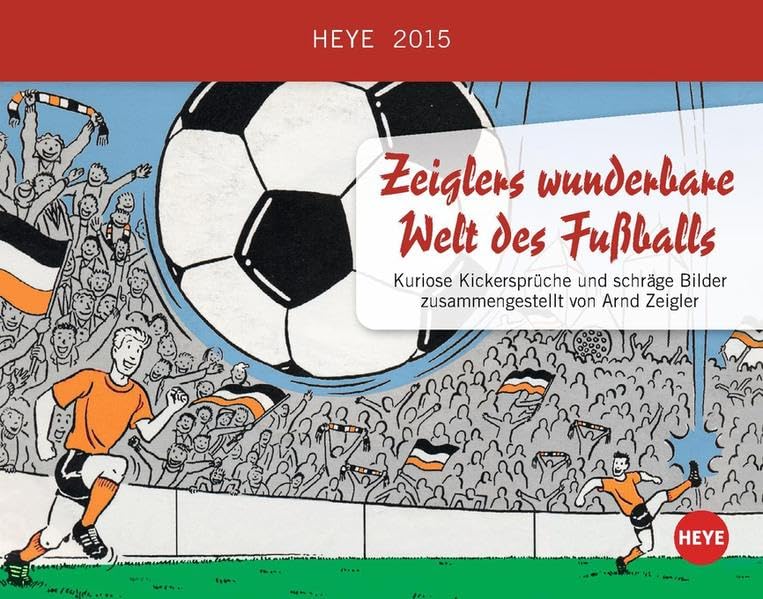 Zeiglers wunderbare Welt des Fußballs Tagesabreißkalender 2015 Leisure & Fun