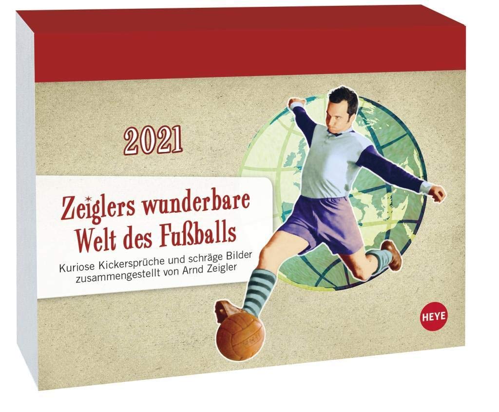 Zeiglers wunderbare Welt des Fußballs Tagesabreißkalender 2021 - Tischkalender mit perforierten Seiten - zum Aufstellen oder Aufhängen - Format 11 x 14 cm: Kuriose Kickersprüche und schräge Bilder Leisure, Home & Garden