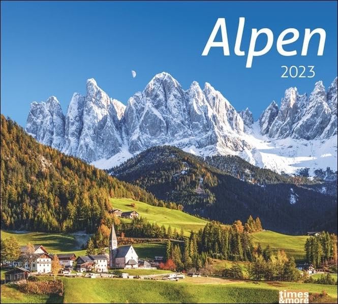 Alpen Bildkalender 2023 - times&more Reise-Kalender - Wandkalender mit Monatskalendarium - 30 x 27 cm book