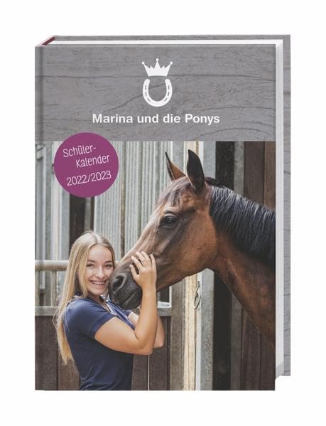 Marina und die Ponys Schüler-Kalender A5 2022/2023. Buchkalender für Kinder. Praktischer Taschenkalender mit Stundenplänen und Ferienübersichten: 17 Monate. Von August 2022 bis Dezember 2023 Leisure, Home & Garden