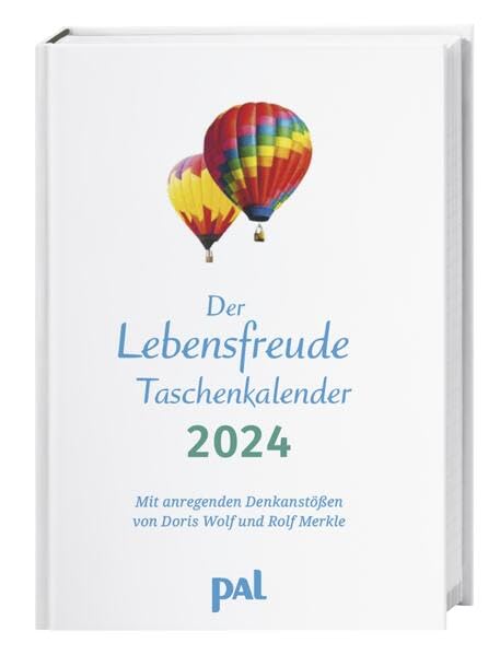 PAL-Lebensfreude-Taschenkalender 2024: Terminkalender, Wochenplaner m. Ferienterminen & Jahresübersichten 2024/2025, bebilderter Buchkalender für Notizen, m. Leseband. 10,5 x 15,5 cm Business, Finance & Career