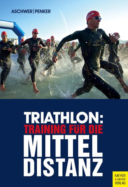 Triathlon: Training für die Mitteldistanz Business, Finance & Career