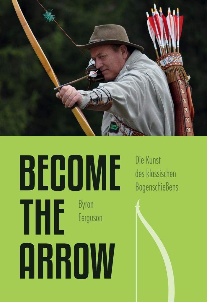 Die Kunst des klassischen Bogenschießens - Become the Arrow Leisure & Fun