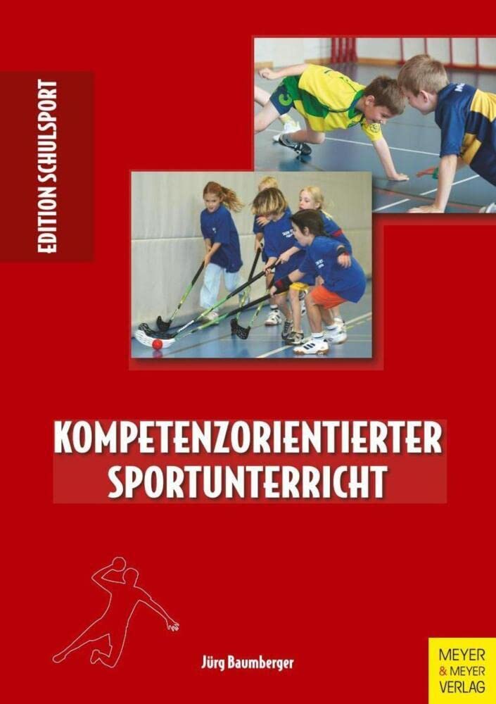 Kompetenzorientierter Sportunterricht: Eine explorative Studie an Primarschulen zur Umsetzung des Lehrplans 21 Bewegung und Sport (Edition Schulsport, Band 37) Reference Books