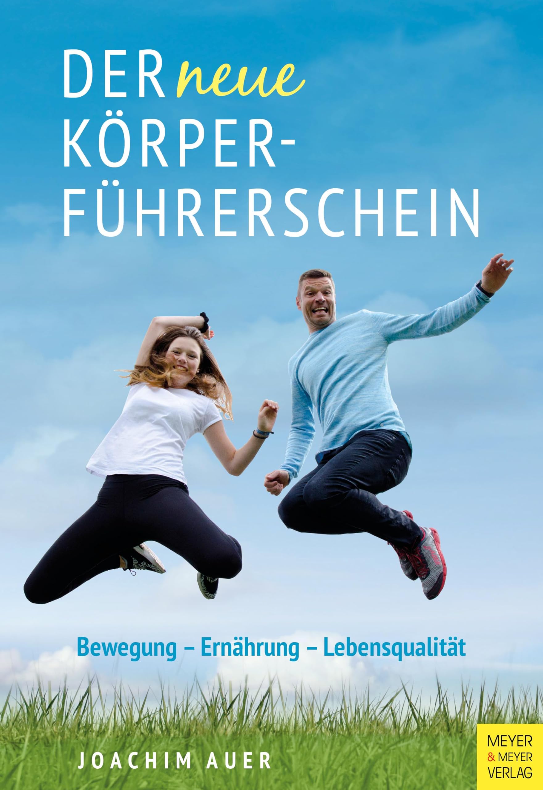 Der neue Körperführerschein Health, Nutrition & Fitness