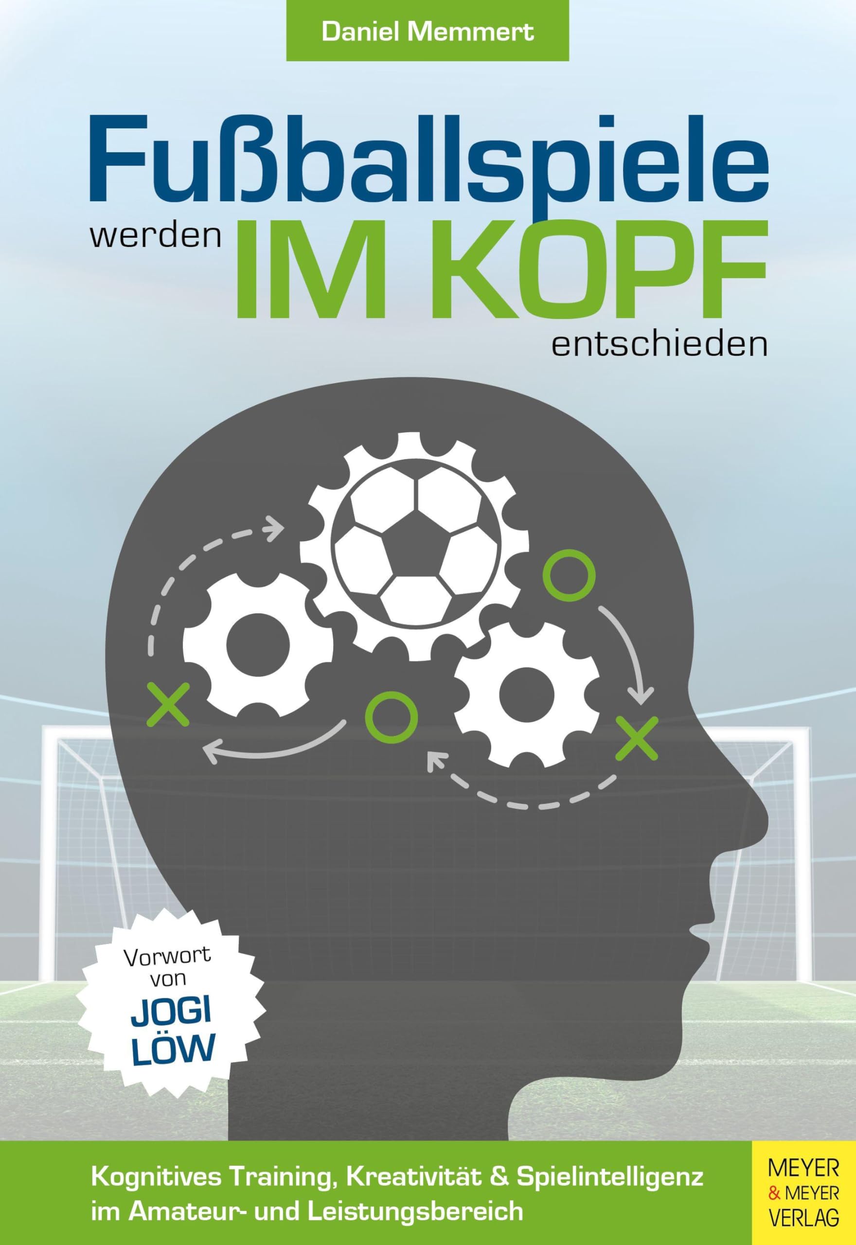 Fußballspiele werden im Kopf entschieden Leisure & Fun