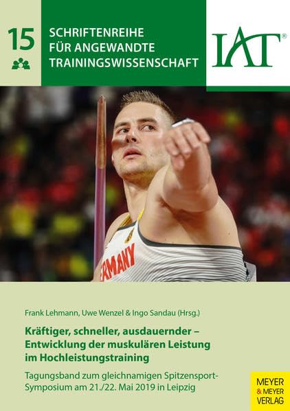 Kräftiger, schneller, ausdauernder - Entwicklung der muskulären Leistung im Hochleistungstraining Politics & History