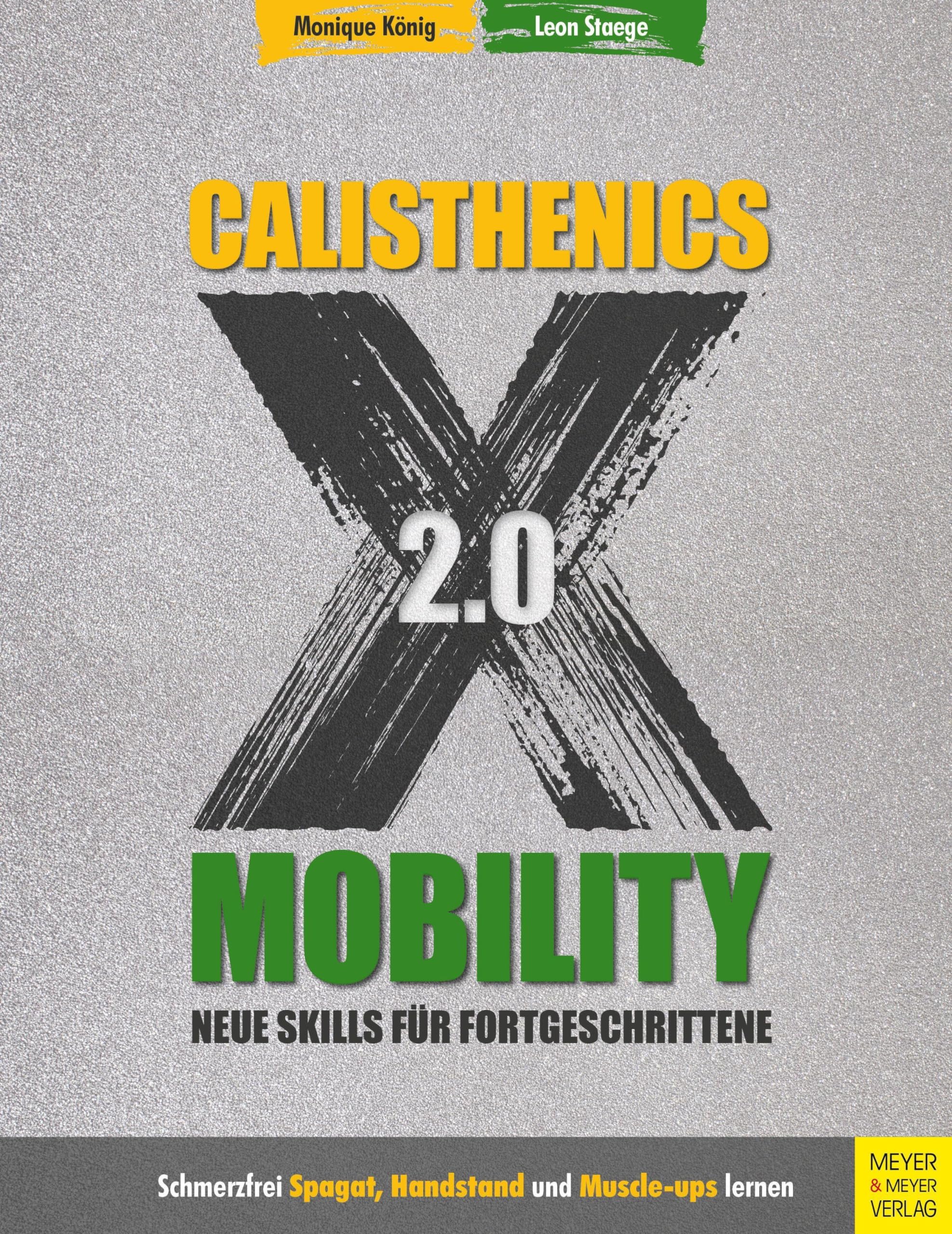 Calisthenics X Mobility 2.0: Neue Skills für Fortgeschrittene Health, Nutrition & Fitness