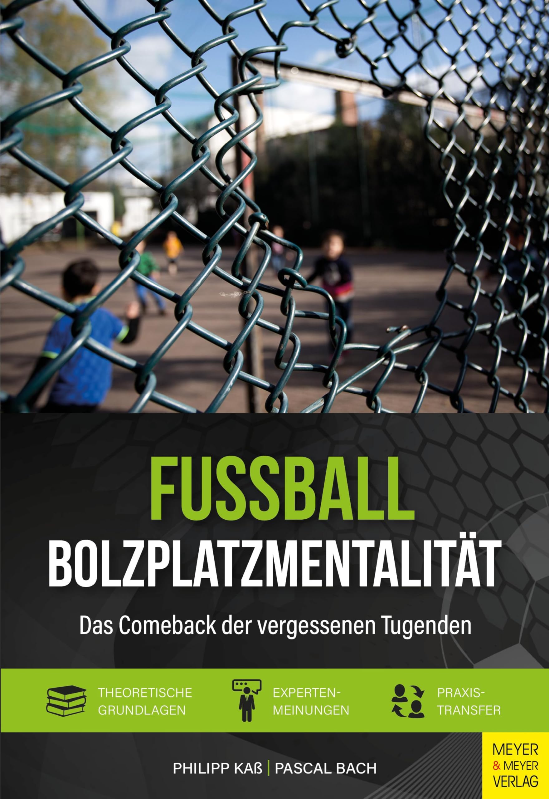 Fußball - Bolzplatzmentalität Leisure & Fun