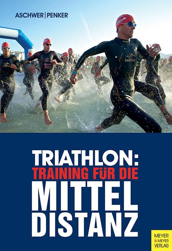Triathlon: Training für die Mitteldistanz Business, Finance & Career