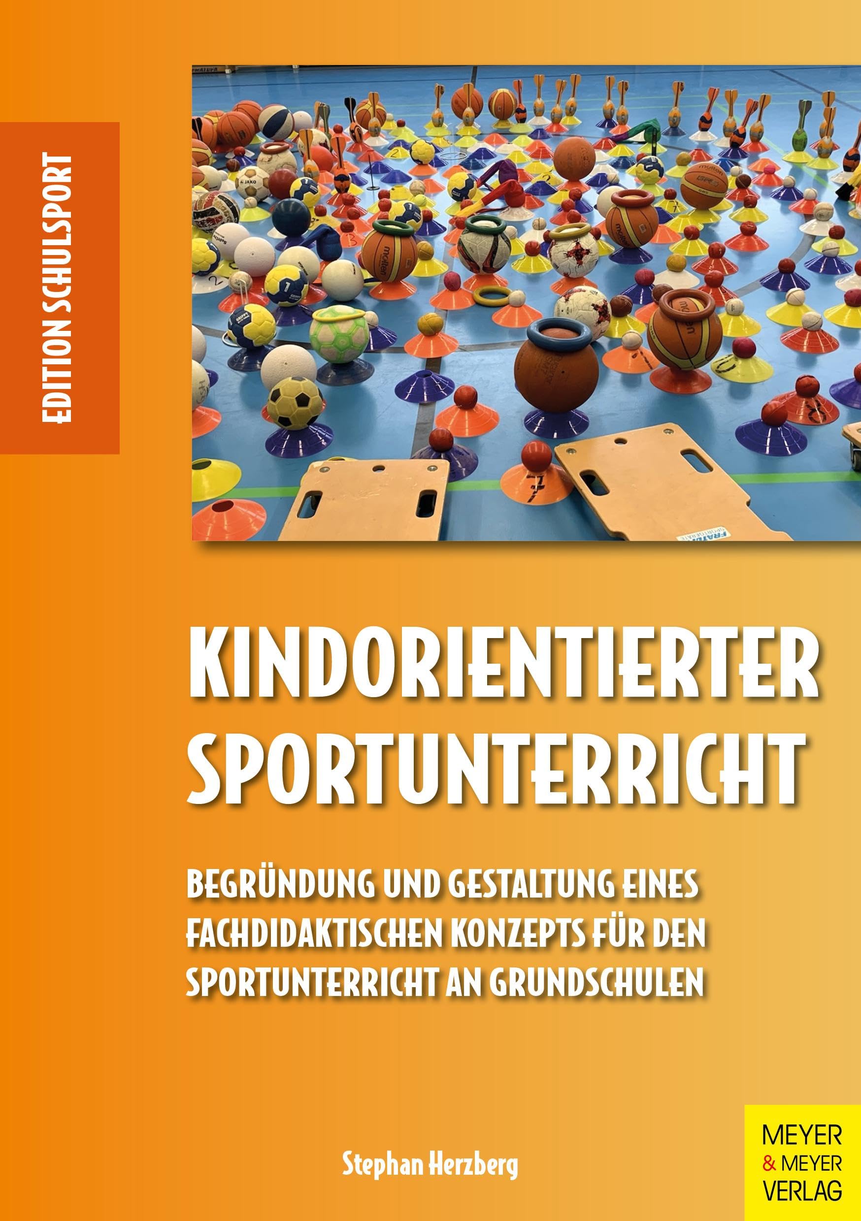 Kindorientierter Sportunterricht: Begründung und Gestaltung eines fachdidaktischen Konzepts für den Sportunterricht an Grundschulen (Edition Schulsport) Professional & Reference Books