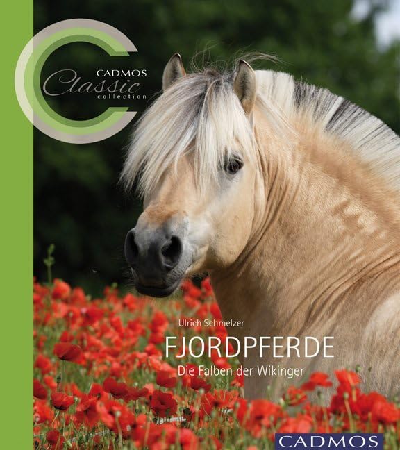 Fjordpferde: Die Falben der Wikinger (Cadmos Classic Collection) Pets