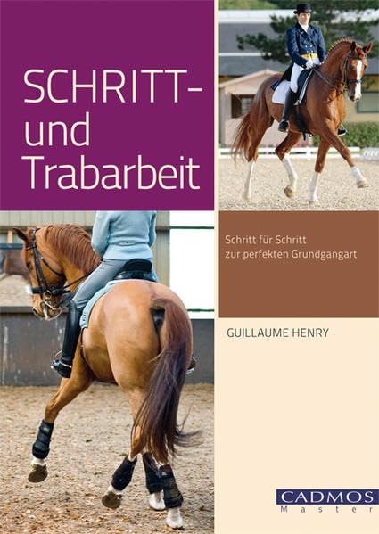Schritt- und Trabarbeit: Schritt für Schritt zur perfekten Grundgangart Pets