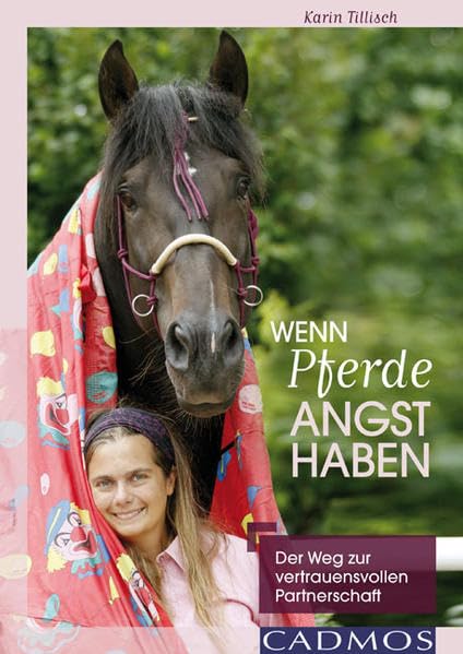 Wenn Pferde Angst haben: Der Weg zur vertrauensvollen Partnerschaft Pets