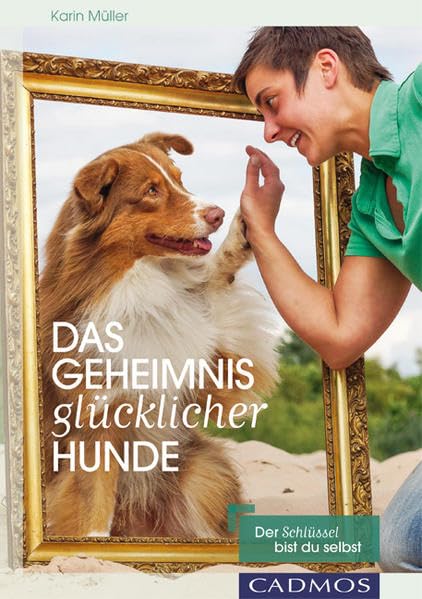 Das Geheimnis glücklicher Hunde Pets