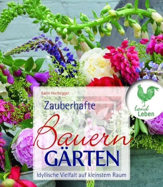 Zauberhafte Bauerngärten: Idyllische Vielfalt auf kleinstem Raum (LandLeben) Film, Art & Culture