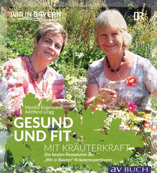 Gesund und fit mit Kräuterkraft Garden & Plants