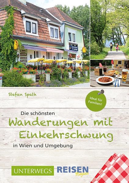 Die schönsten Wanderungen mit Einkehrschwung: in Wien und Umgebung (Landleben) Business, Finance & Career