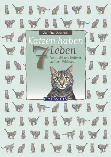 Katzen haben sieben Leben: Vorurteile und Irrtümer auf dem Prüfstand book