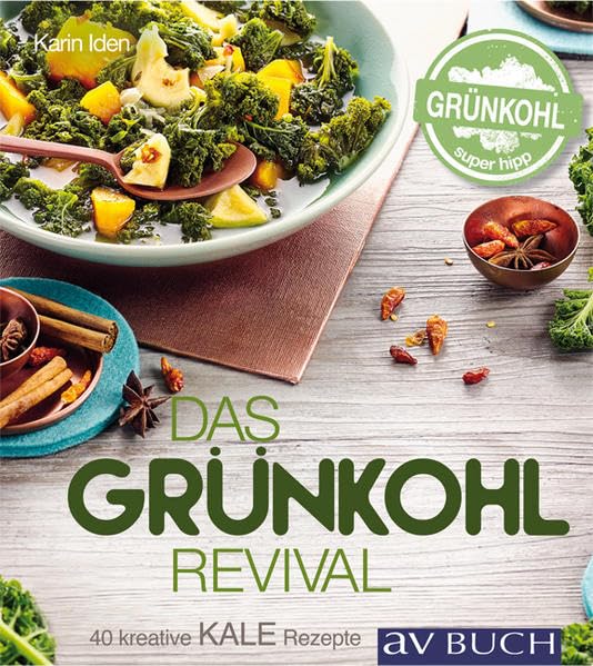Kale - Das Grünkohl-Revival: 40 kreative Rezepte (avBuch im Cadmos Verlag: im Cadmos Verlag) Leisure, Home & Garden