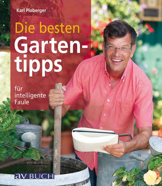 Die besten Gartentipps für intelligente Faule Garden & Plants