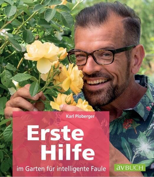 Erste Hilfe im Garten für intelligente Faule (avBUCH) Garden & Plants