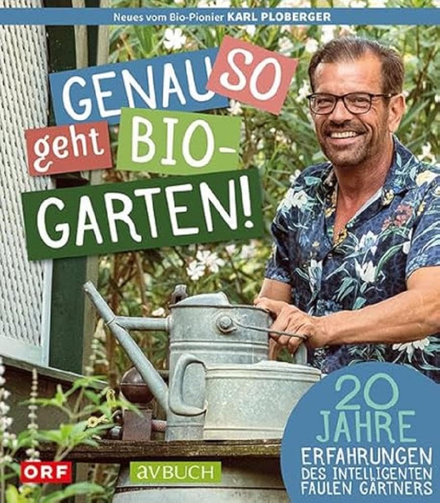 Genau so geht Bio-Garten! Garden & Plants Books