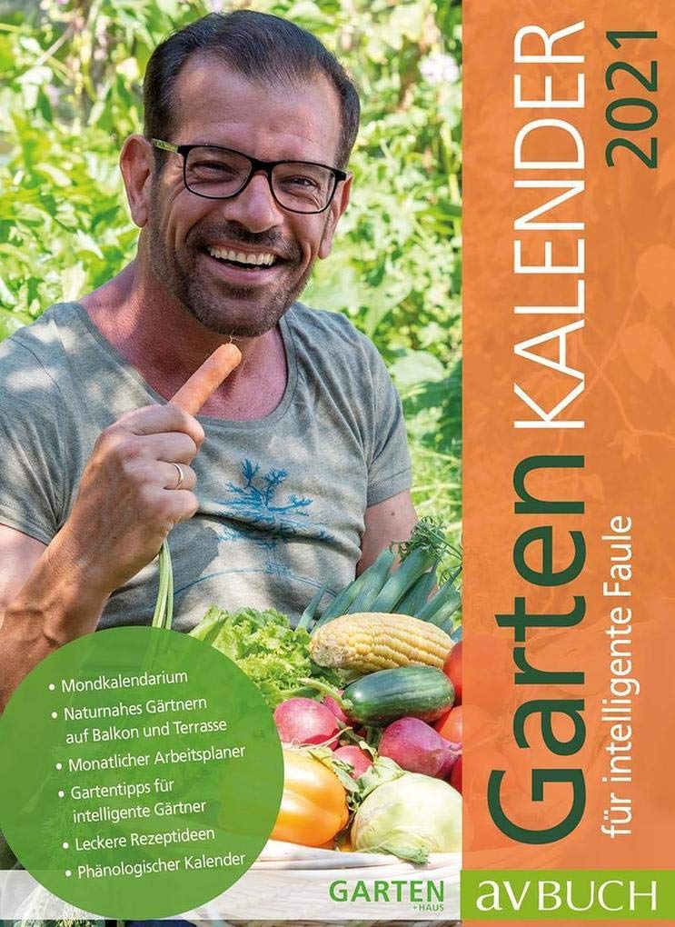 Gartenkalender 2021: für intelligente Faule (avBuch im Cadmos Verlag: im Cadmos Verlag) Leisure, Home & Garden