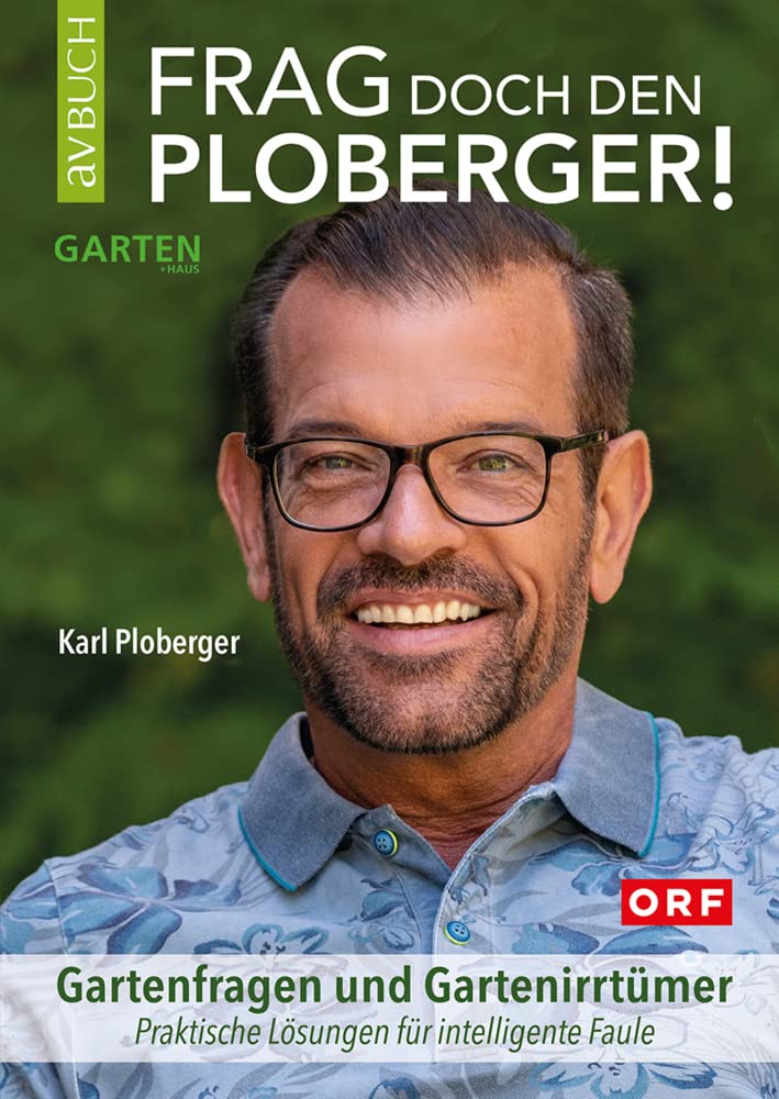 Frag doch den Ploberger! Garden & Plants