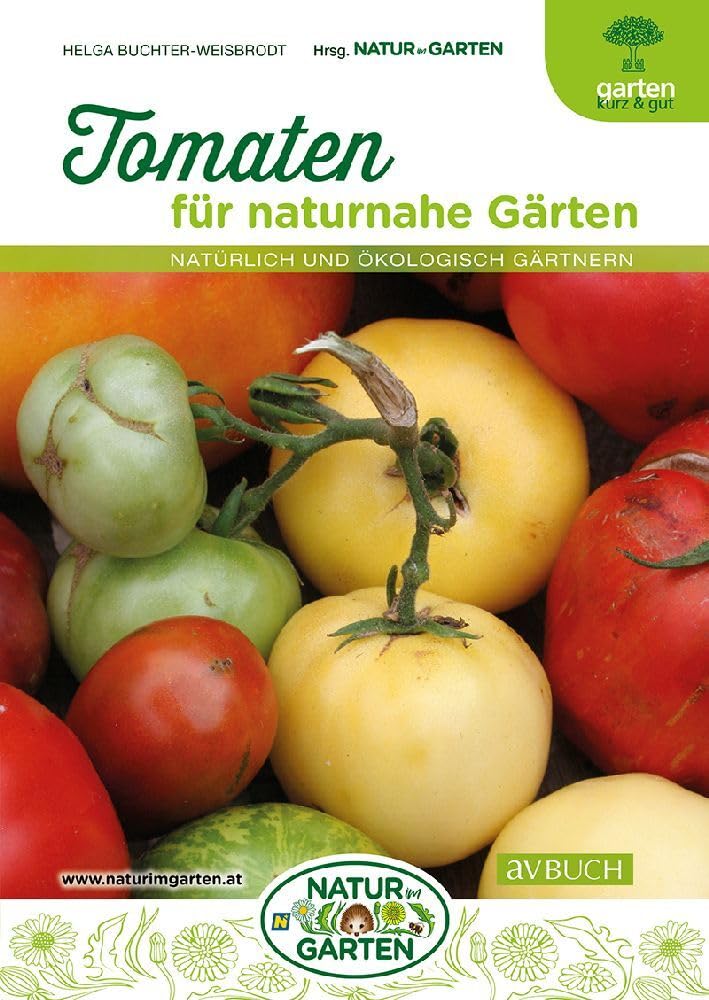 Tomaten für naturnahe Gärten Garden & Plants