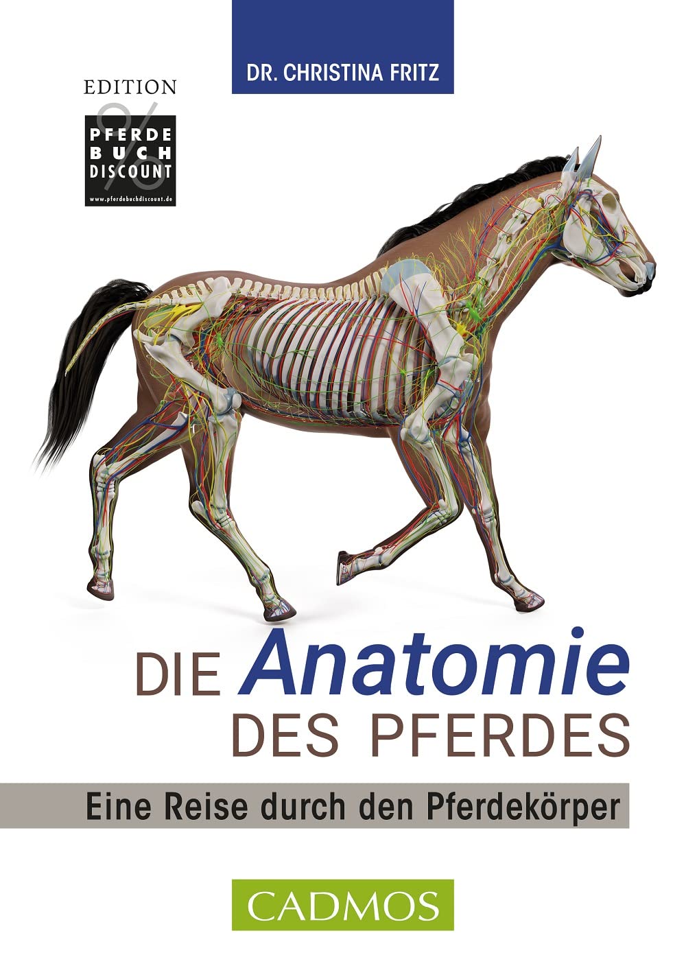 Die Anatomie des Pferdes - Eine Reise durch den Pferdekörper Edition Pferdebuchdiscount Medicine