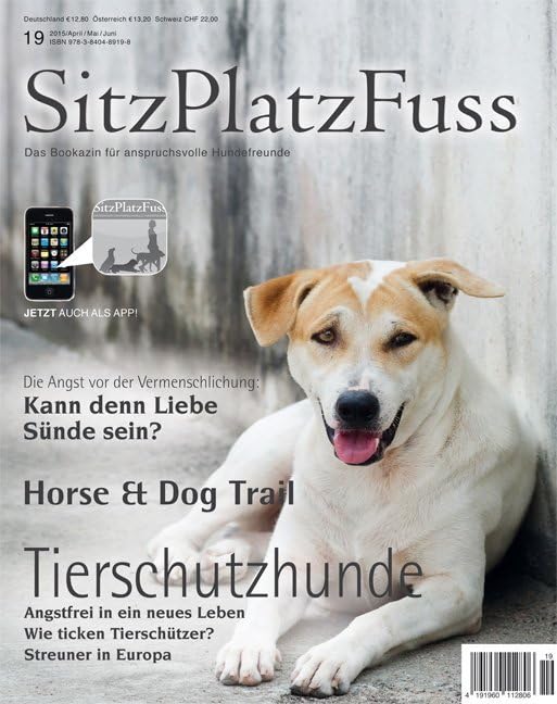 SitzPlatzfuss, Ausgabe 19: Tierschutzhunde (Sitz Platz Fuß: Das Bookazin für anspruchsvolle Hundefreunde) Pets