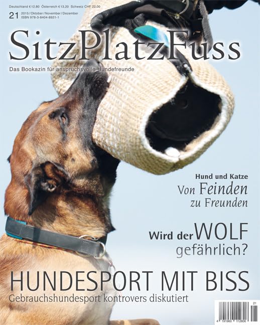 SitzPlatzFuss Ausgabe 21: Gebrauchshundesport (Sitz Platz Fuß: Das Bookazin für anspruchsvolle Hundefreunde) Pets
