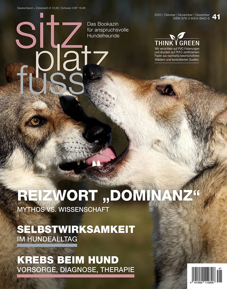 SitzPlatzFuss, Ausgabe 41: Reizwort "Dominanz" (Sitz Platz Fuß: Das Bookazin für anspruchsvolle Hundefreunde) Pets