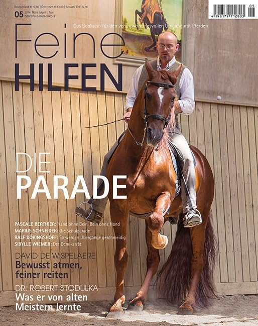 Feine Hilfen, Ausgabe 5: Die Parade (Feine Hilfen: Das Bookazin für den verantwortungsvollen Umgang mit dem Pferd) Pets