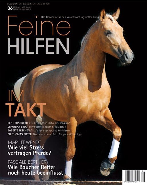 Feine Hilfen, Ausgabe 6: Im Takt (Feine Hilfen: Das Bookazin für den verantwortungsvollen Umgang mit Pferden) Pets