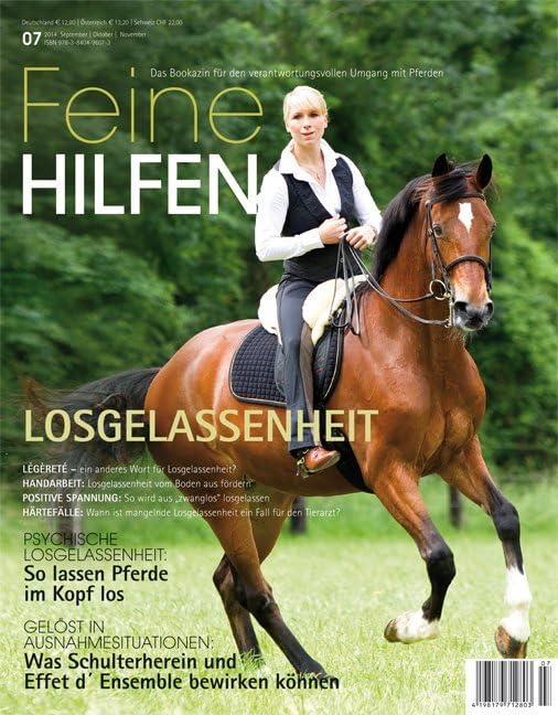 Feine Hilfen, Ausgabe 7: Losgelassenheit (Feine Hilfen: Das Bookazin für den verantwortungsvollen Umgang mit Pferden) Pets