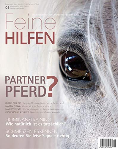Feine Hilfen, Ausgabe 8: Partner Pferd? (Feine Hilfen: Das Bookazin für den verantwortungsvollen Umgang mit Pferden) Pets