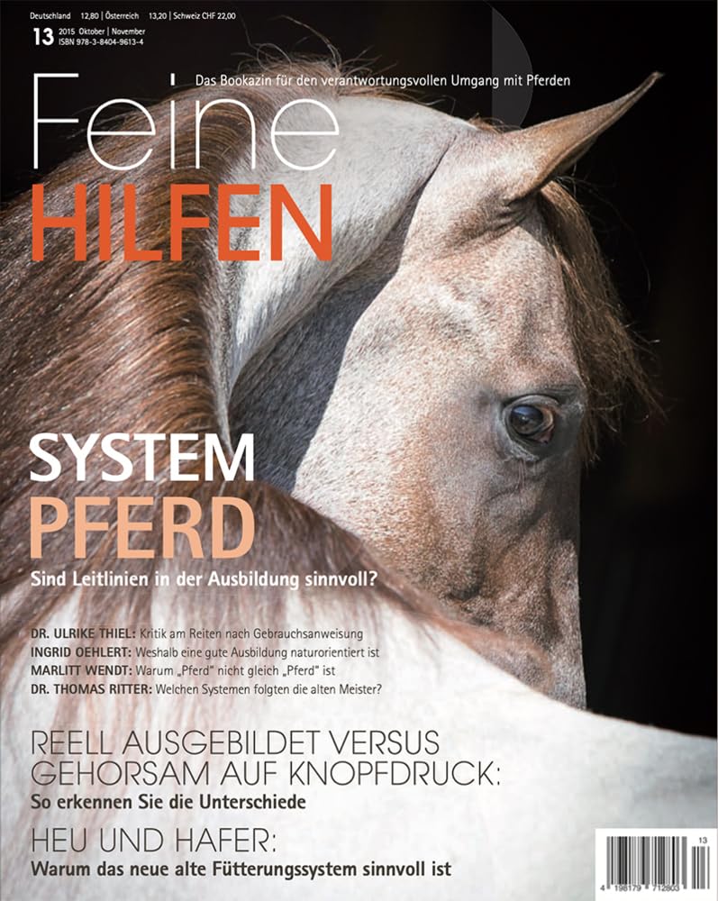 Feine Hilfen, Ausgabe 13: System Pferd (Feine Hilfen: Das Bookazin für den verantwortungsvollen Umgang mit Pferden) Pets