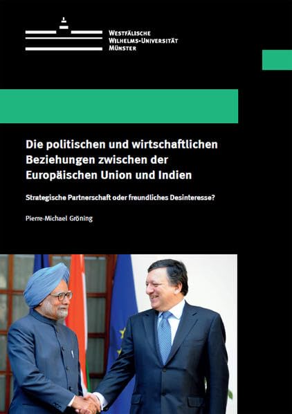 Die politischen und wirtschaftlichen Beziehungen zwischen der Europäischen Union und Indien Law