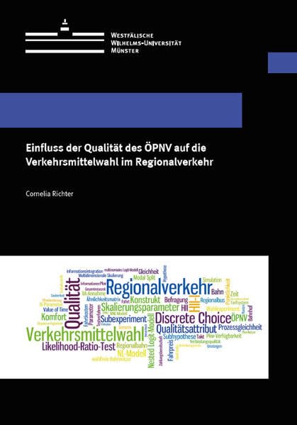 Einfluss der Qualität des ÖPNV auf die Verkehrsmittelwahl im Regionalverkehr (Wissenschaftliche Schriften der Universität Münster IV) Law