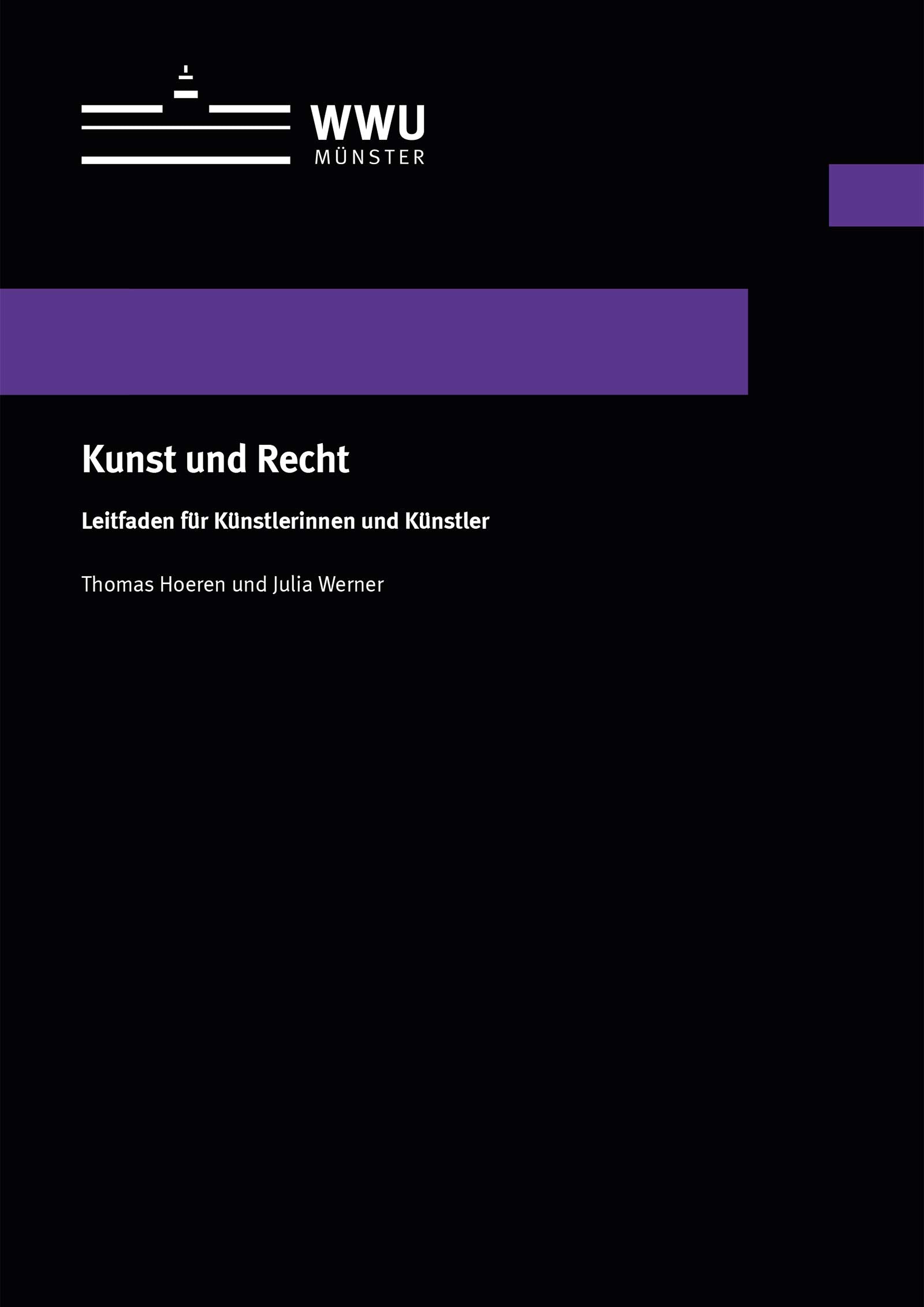 Kunst und Recht: Leitfaden für Künstlerinnen und Künstler (Wissenschaftliche Schriften der Universität Münster III) Law
