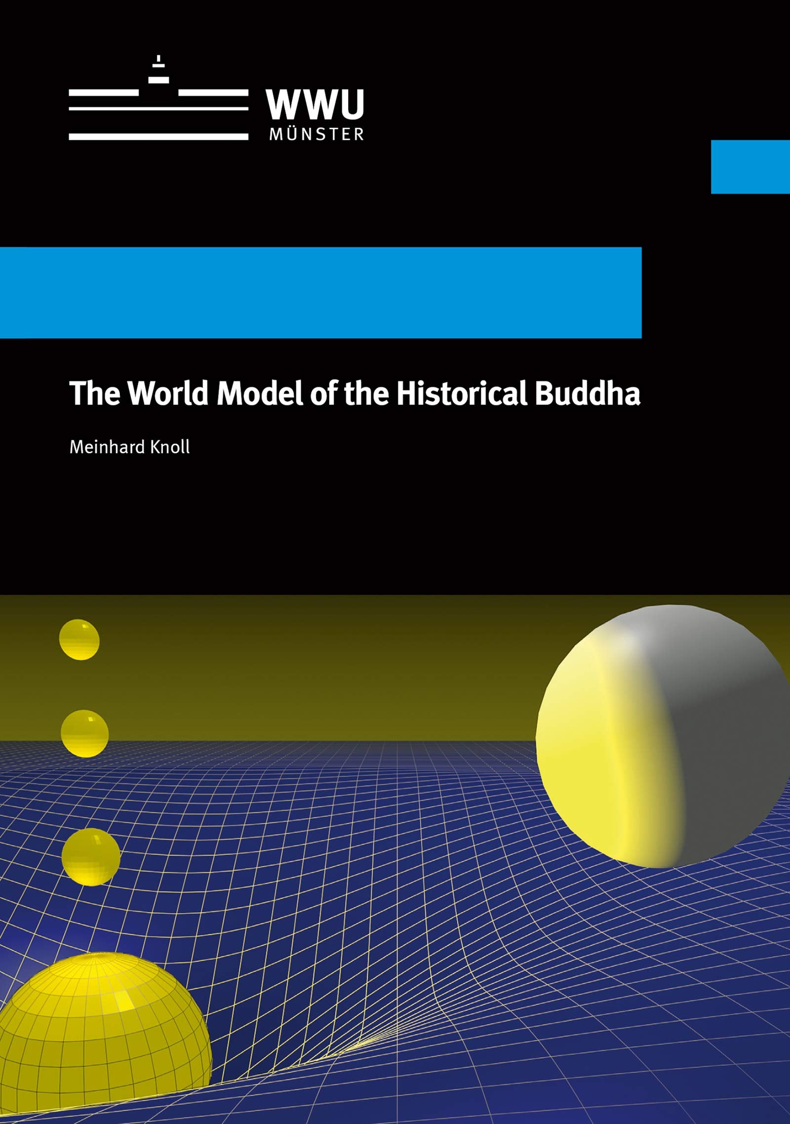 The World Model of the Historical Buddha (Wissenschaftliche Schriften der Universität Münster VIII) Psychology